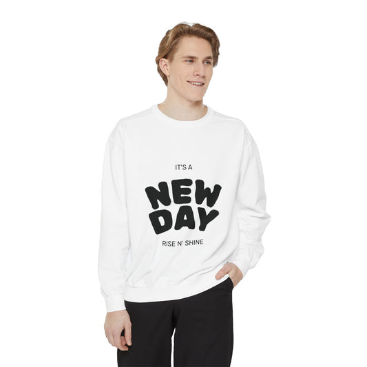 New Day Sweatshirt, Cozy Unisex Sweater, Motivational Apparel, Rise N' Shine Fashion, Gift for Him/Her, Casual Daily Wear